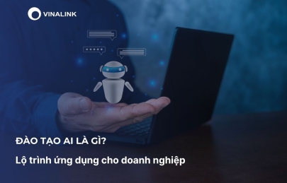 Đào tạo AI là gì? Lộ trình ứng dụng cho doanh nghiệp